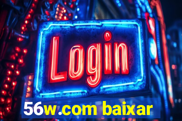 56w.com baixar